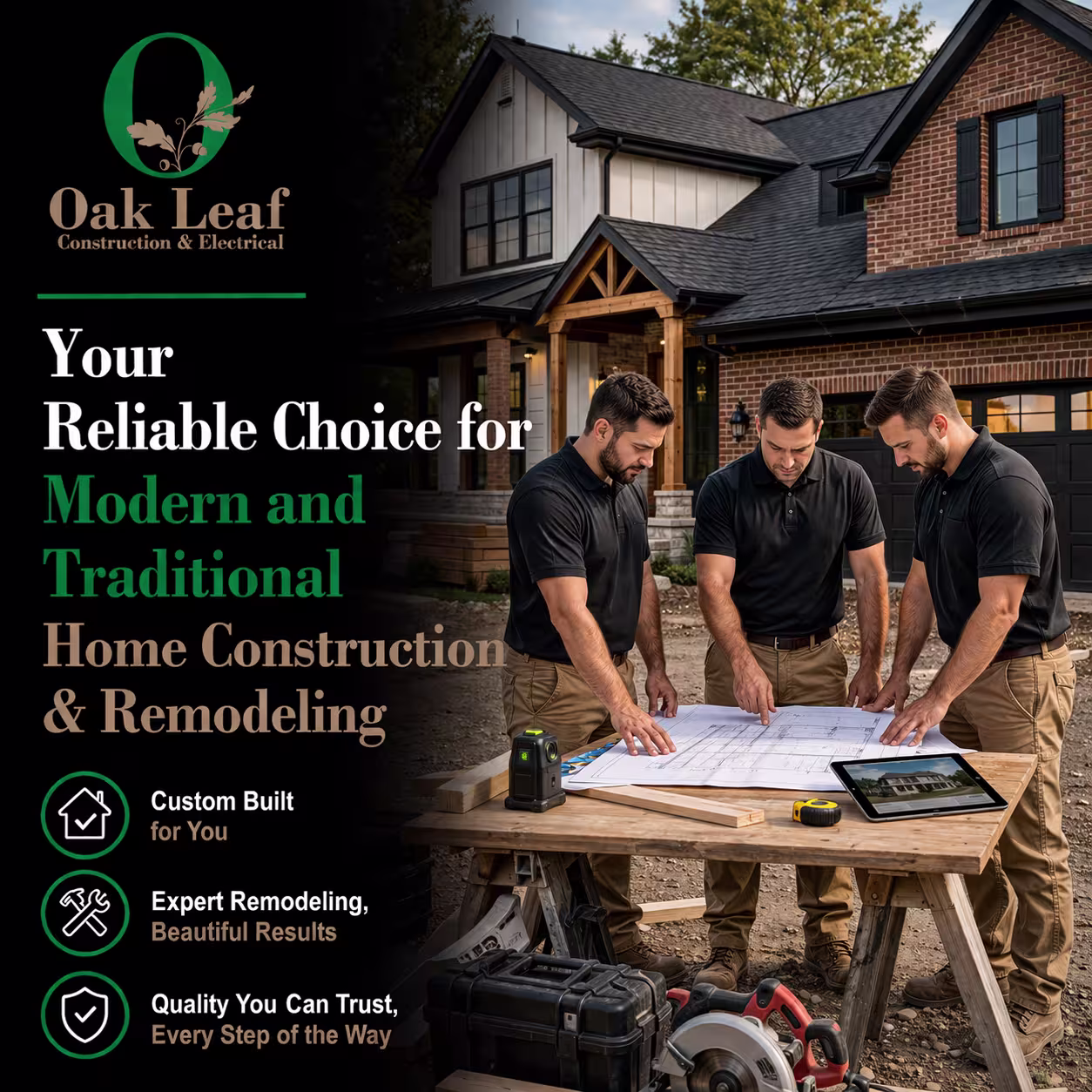 Your Reliable Choice for Modern and Traditional Home Construction & Remodeling with skilled team